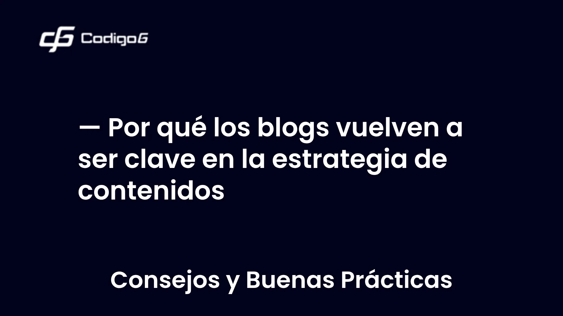 imagen destacada del post con un texto en el centro que dice Por qué los blogs vuelven a ser clave en la estrategia de contenidos y abajo del texto aparece la categoria del post
