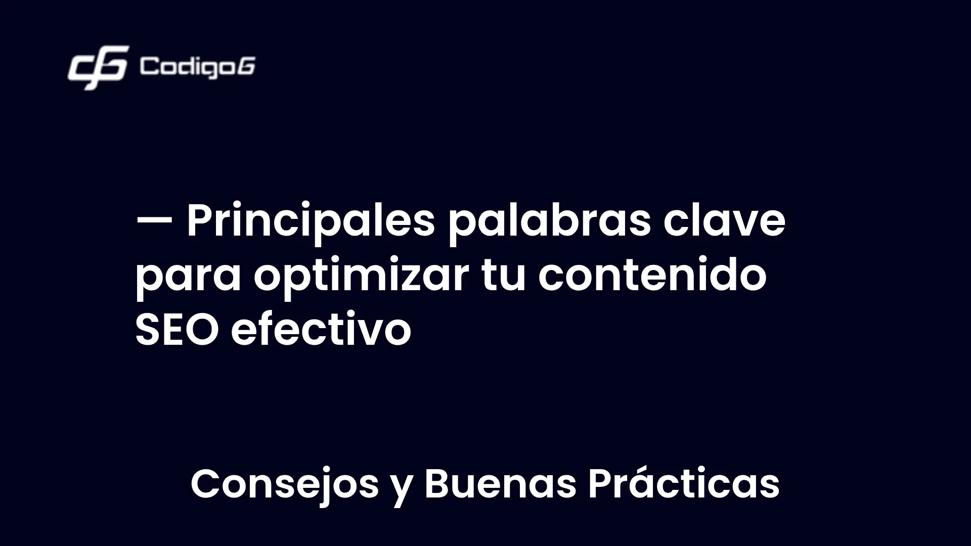 imagen destacada del post con un texto en el centro que dice Principales palabras clave para optimizar tu contenido SEO efectivo y abajo del texto aparece la categoria del post