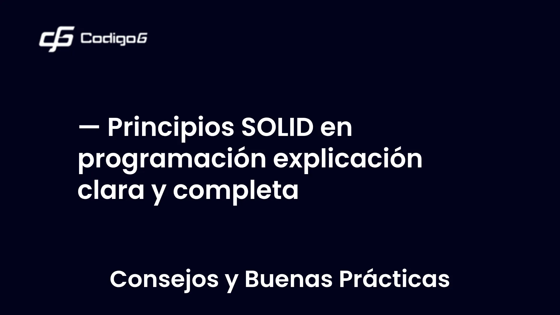 imagen destacada del post con un texto en el centro que dice Principios SOLID en programación explicación clara y completa y abajo del texto aparece la categoria del post