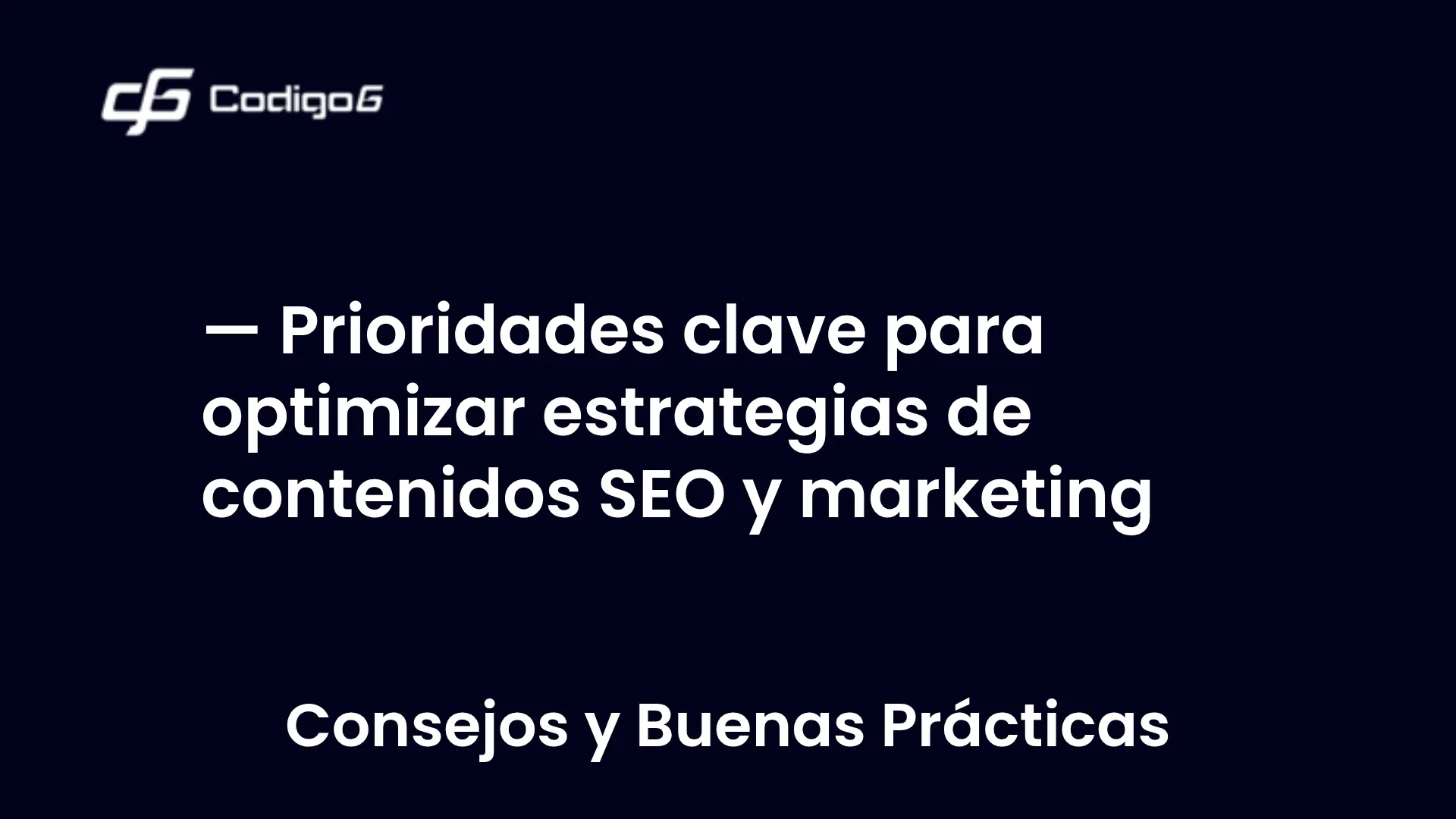 imagen destacada del post con un texto en el centro que dice Prioridades clave para optimizar estrategias de contenidos SEO y marketing y abajo del texto aparece la categoria del post