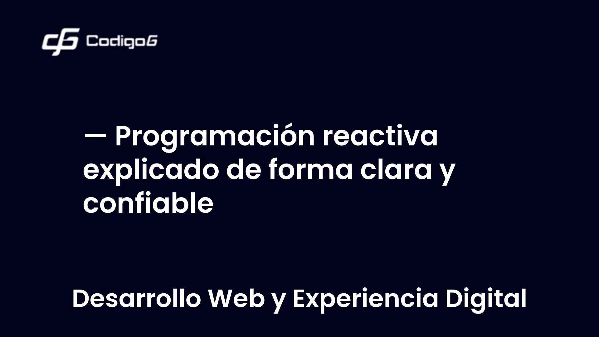 imagen destacada del post con un texto en el centro que dice Programación reactiva explicado de forma clara y confiable y abajo del texto aparece la categoria del post