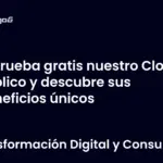 Prueba gratis nuestro Cloud Público y descubre sus beneficios únicos