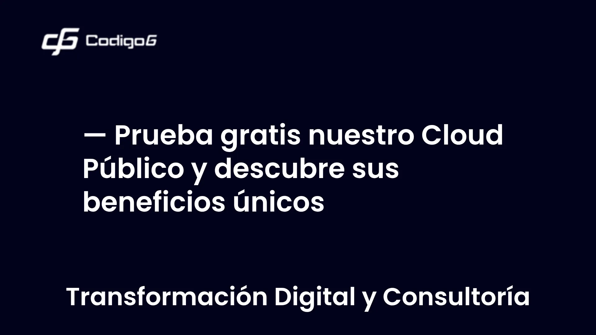 imagen destacada del post con un texto en el centro que dice Prueba gratis nuestro Cloud Público y descubre sus beneficios únicos y abajo del texto aparece la categoria del post