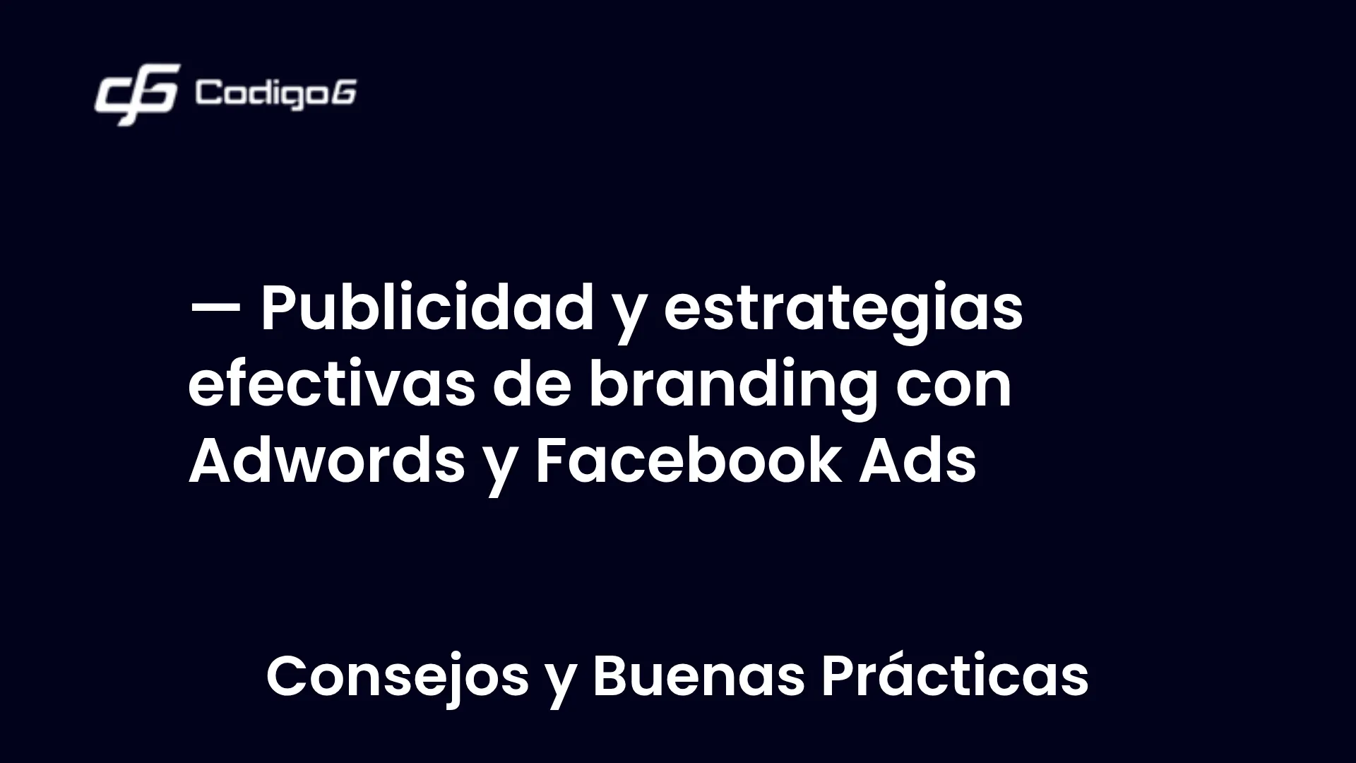 imagen destacada del post con un texto en el centro que dice Publicidad y estrategias efectivas de branding con Adwords y Facebook Ads y abajo del texto aparece la categoria del post