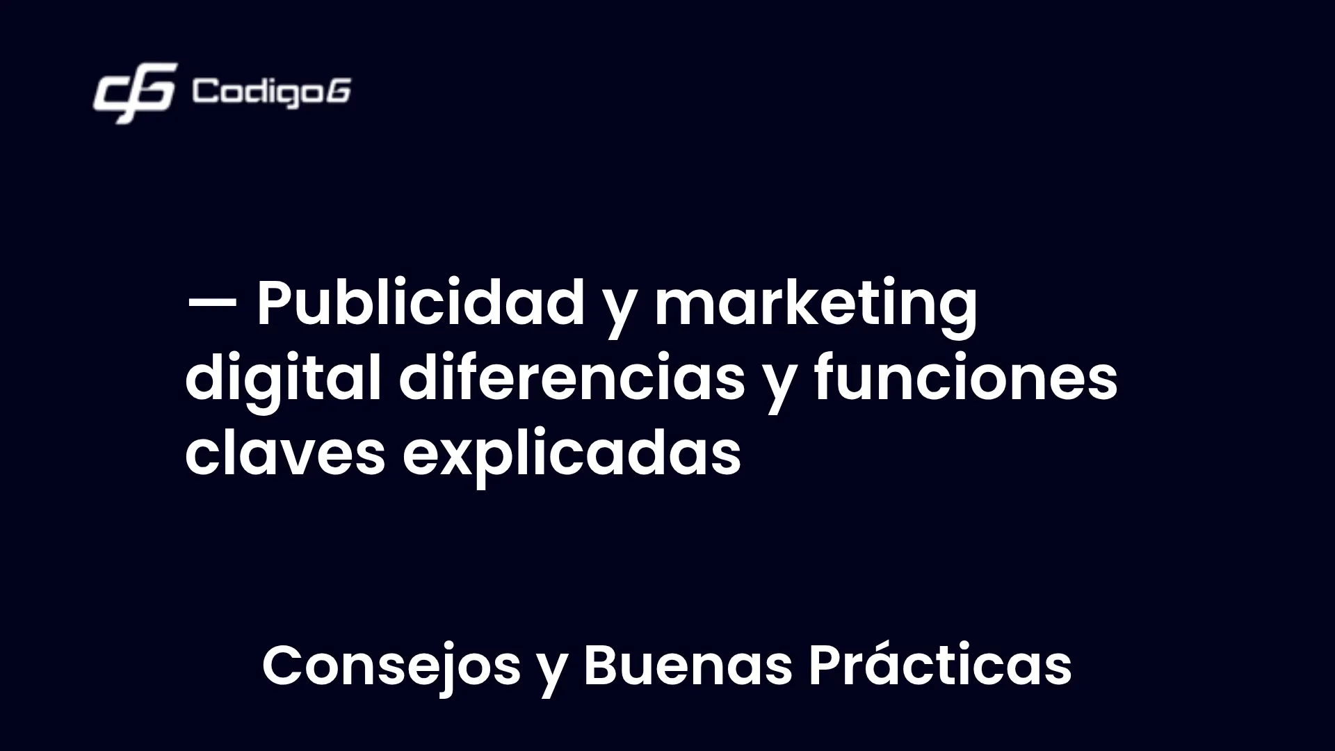 imagen destacada del post con un texto en el centro que dice Publicidad y marketing digital diferencias y funciones claves explicadas y abajo del texto aparece la categoria del post
