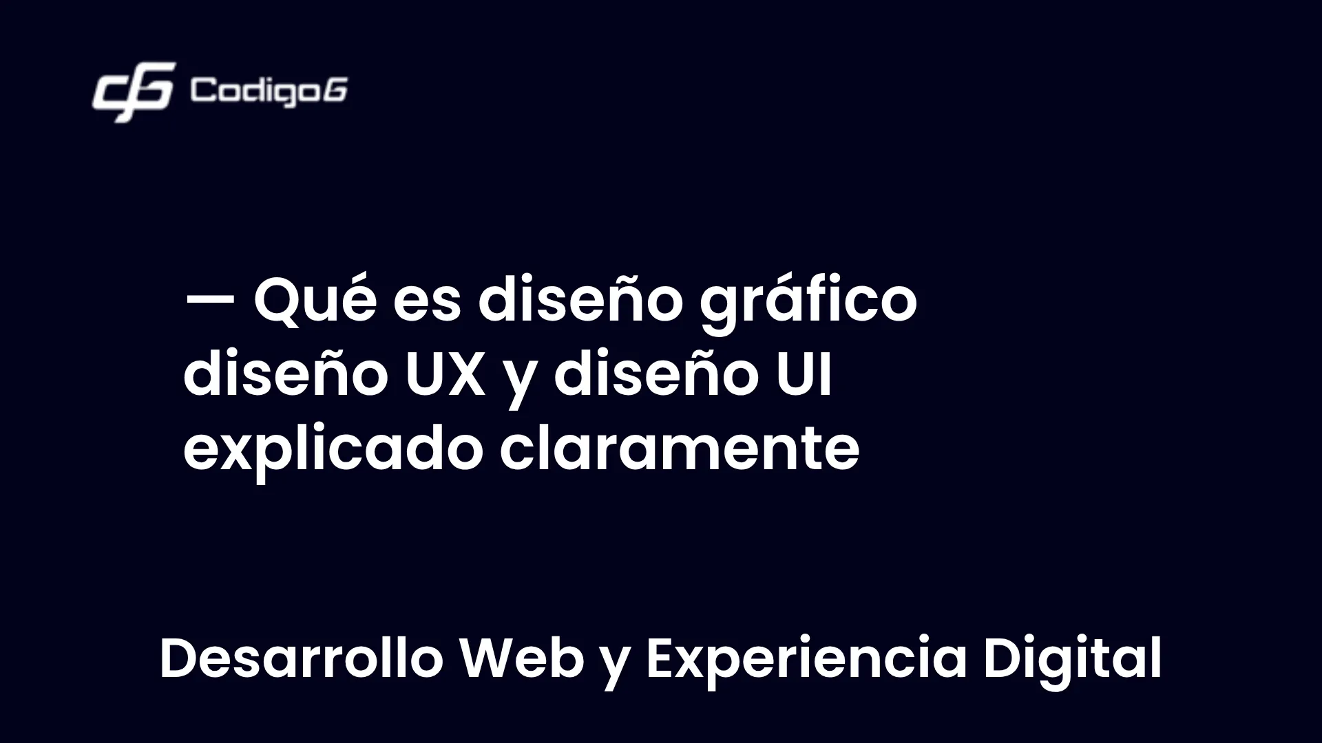imagen destacada del post con un texto en el centro que dice Qué es diseño gráfico diseño UX y diseño UI explicado claramente y abajo del texto aparece la categoria del post