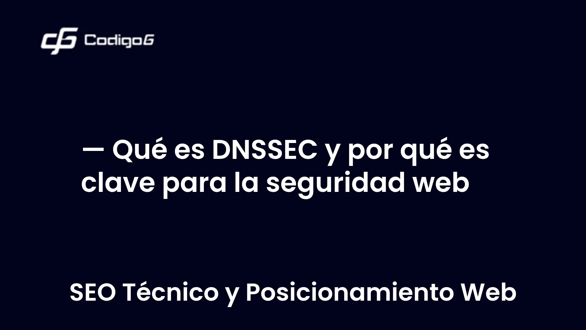 imagen destacada del post con un texto en el centro que dice Qué es DNSSEC y por qué es clave para la seguridad web y abajo del texto aparece la categoria del post