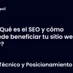 ¿Qué es el SEO y cómo puede beneficiar tu sitio web hoy?