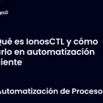 Qué es IonosCTL y cómo usarlo en automatización eficiente