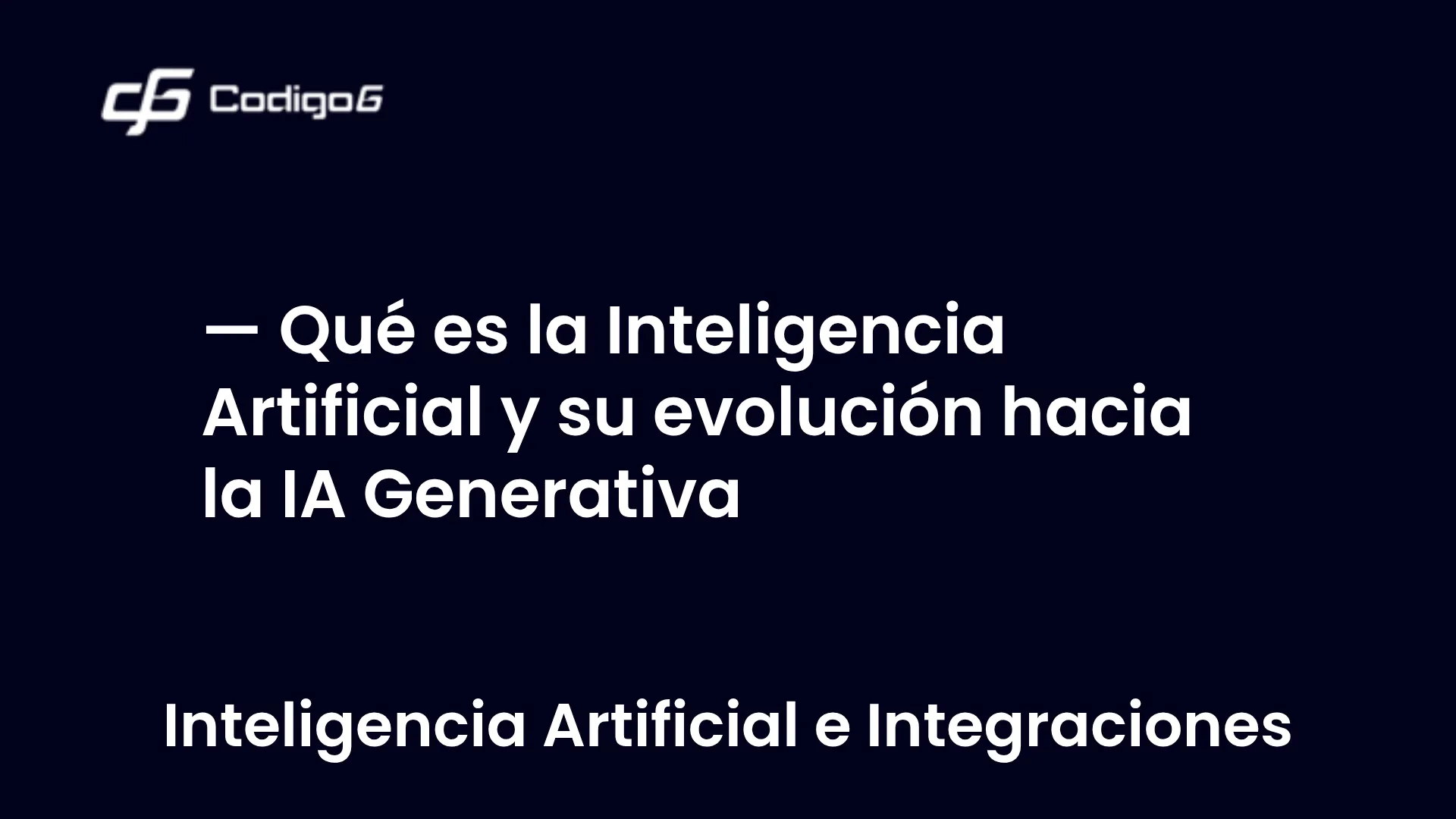 imagen destacada del post con un texto en el centro que dice Qué es la Inteligencia Artificial y su evolución hacia la IA Generativa y abajo del texto aparece la categoria del post