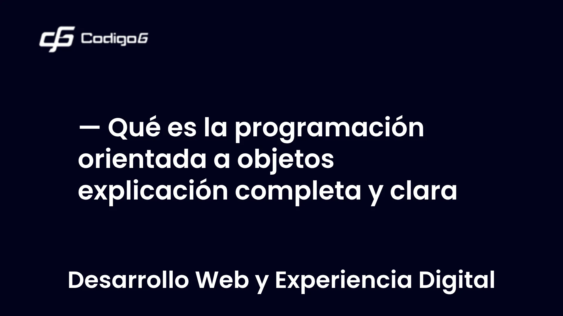 imagen destacada del post con un texto en el centro que dice Qué es la programación orientada a objetos explicación completa y clara y abajo del texto aparece la categoria del post