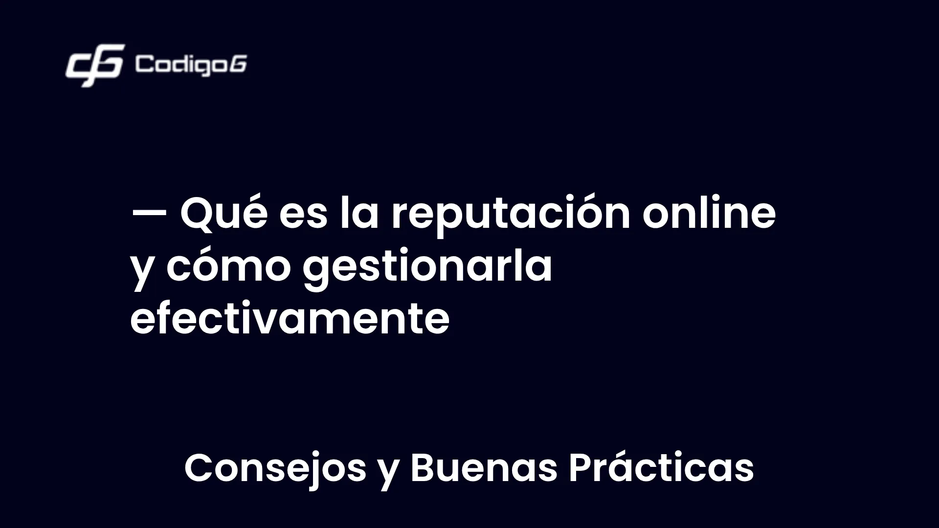 imagen destacada del post con un texto en el centro que dice Qué es la reputación online y cómo gestionarla efectivamente y abajo del texto aparece la categoria del post