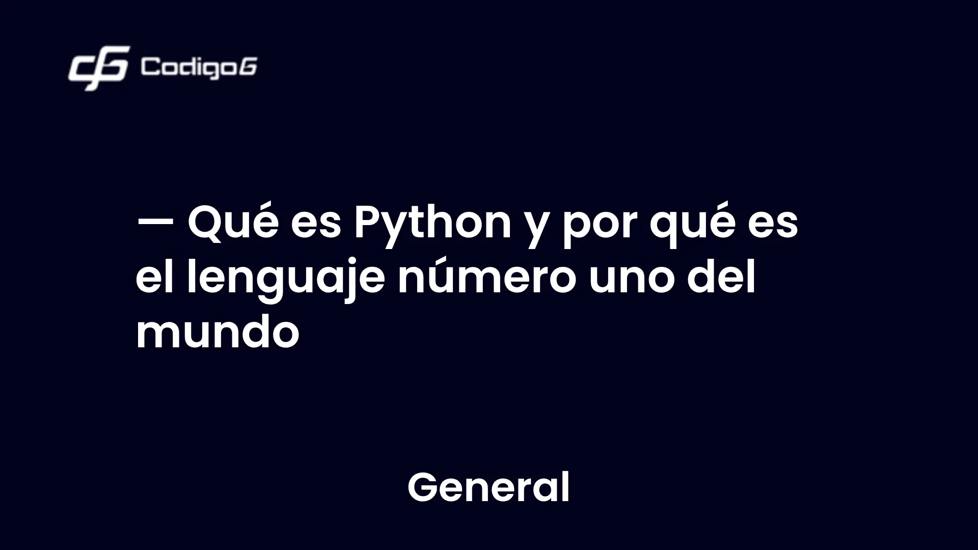 imagen destacada del post con un texto en el centro que dice Qué es Python y por qué es el lenguaje número uno del mundo y abajo del texto aparece la categoria del post