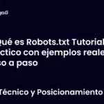Qué es Robots.txt Tutorial práctico con ejemplos reales paso a paso