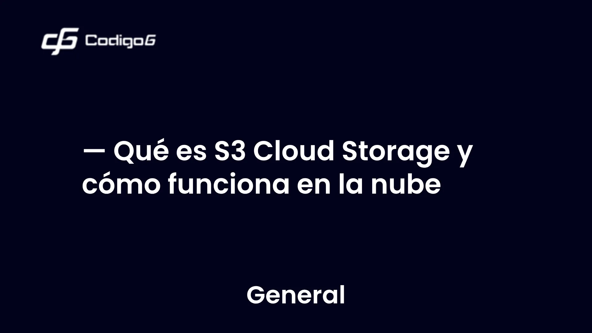 imagen destacada del post con un texto en el centro que dice Qué es S3 Cloud Storage y cómo funciona en la nube y abajo del texto aparece la categoria del post