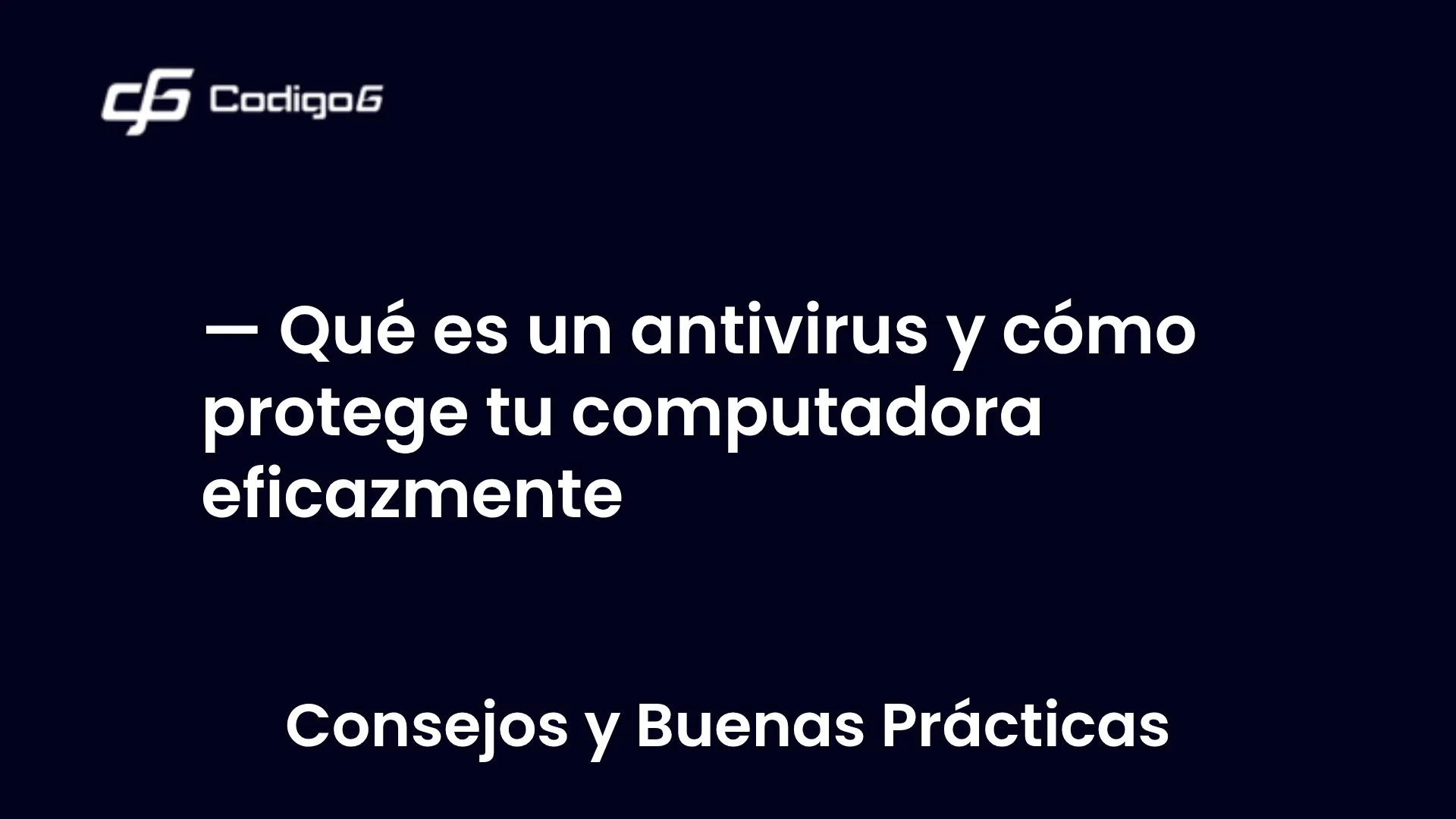 imagen destacada del post con un texto en el centro que dice Qué es un antivirus y cómo protege tu computadora eficazmente y abajo del texto aparece la categoria del post