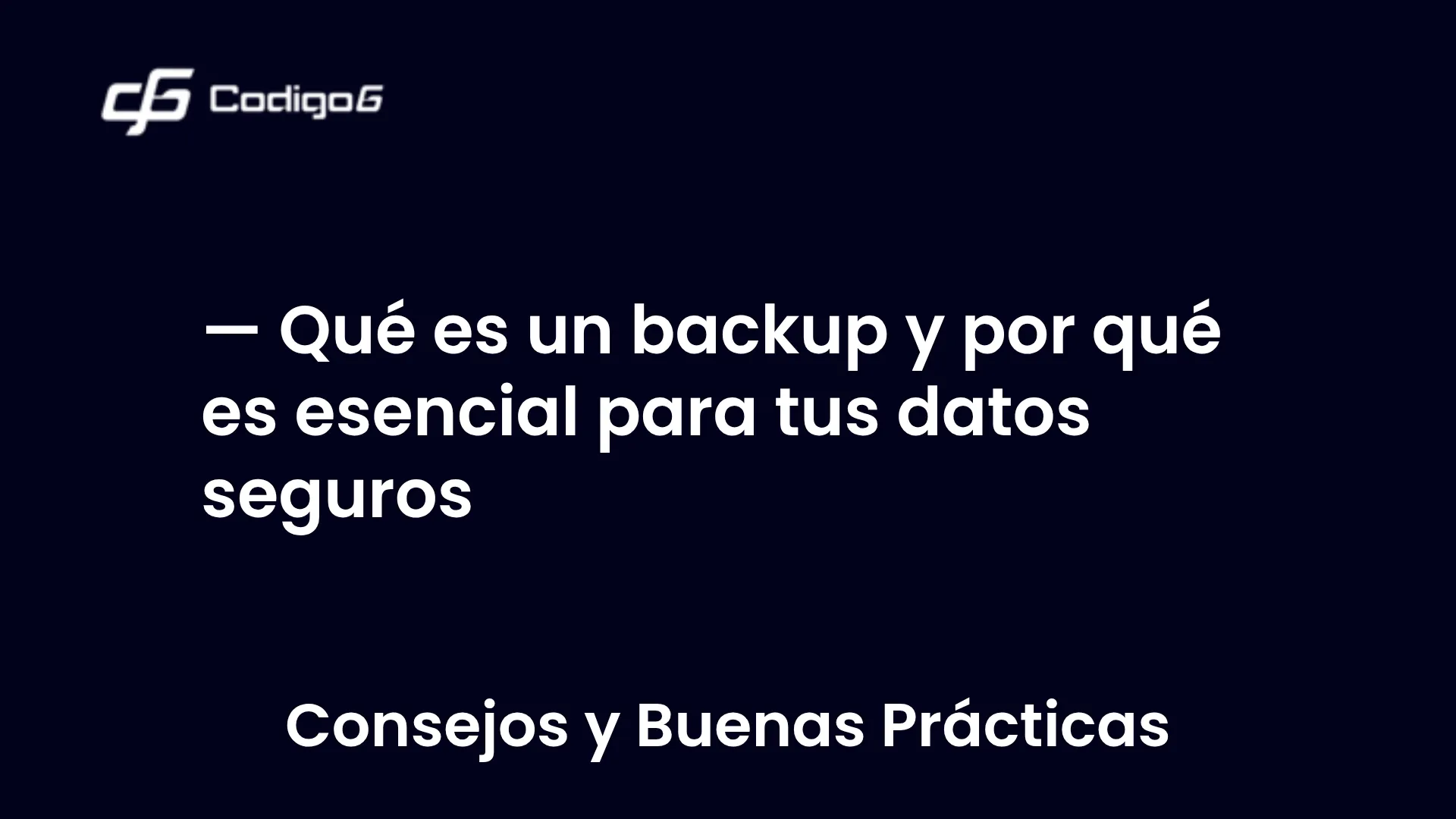 imagen destacada del post con un texto en el centro que dice Qué es un backup y por qué es esencial para tus datos seguros y abajo del texto aparece la categoria del post