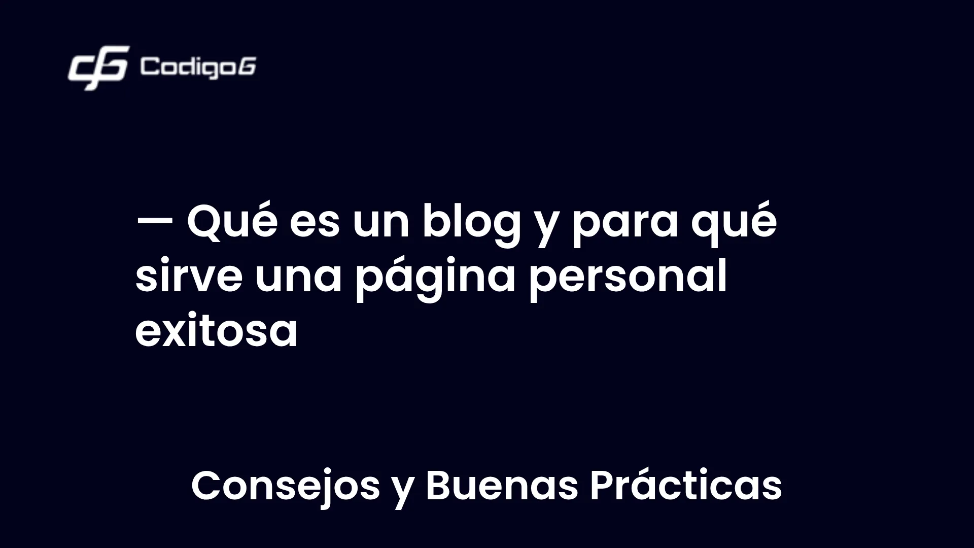 imagen destacada del post con un texto en el centro que dice Qué es un blog y para qué sirve una página personal exitosa y abajo del texto aparece la categoria del post