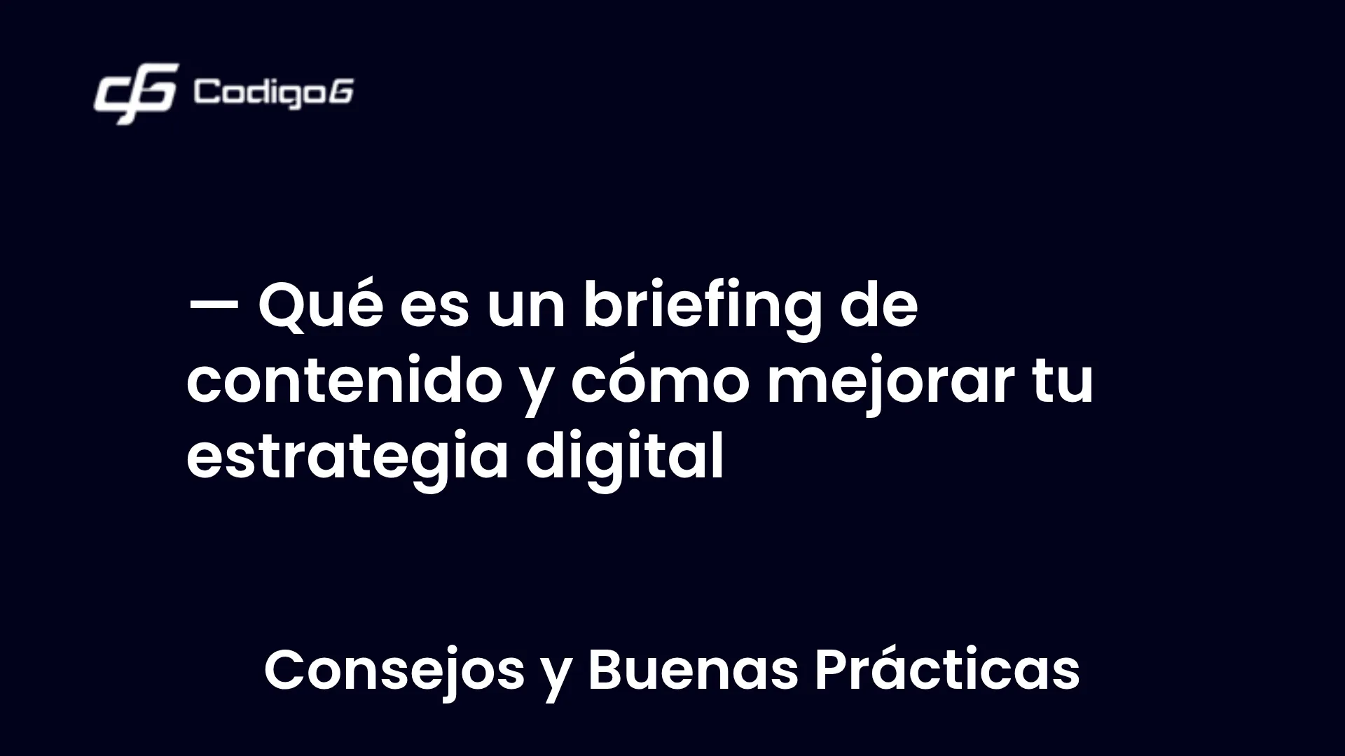 imagen destacada del post con un texto en el centro que dice Qué es un briefing de contenido y cómo mejorar tu estrategia digital y abajo del texto aparece la categoria del post