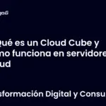 Qué es un Cloud Cube y cómo funciona en servidores Cloud