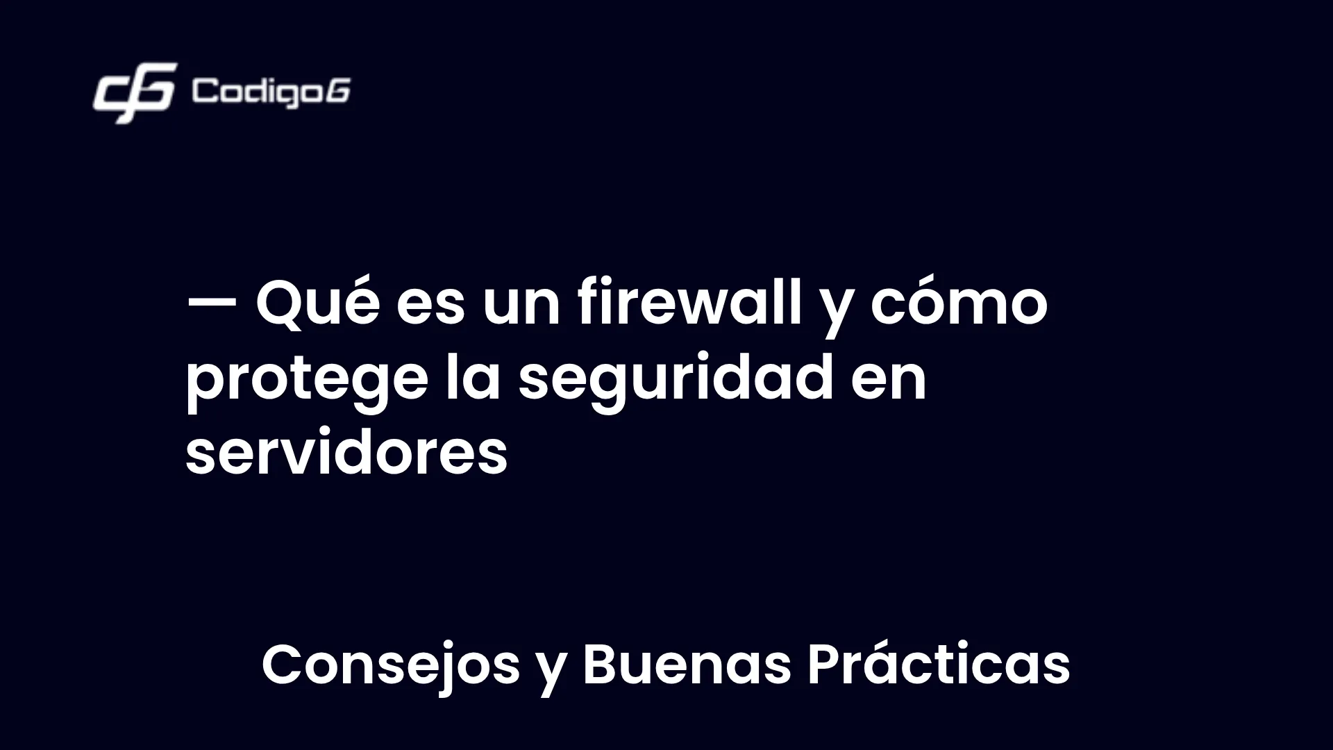 imagen destacada del post con un texto en el centro que dice Qué es un firewall y cómo protege la seguridad en servidores y abajo del texto aparece la categoria del post