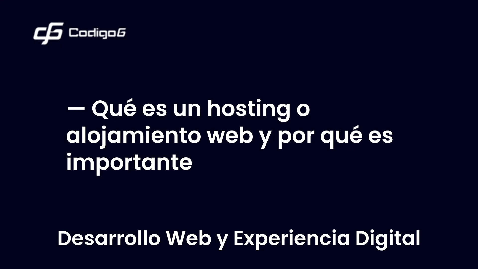 imagen destacada del post con un texto en el centro que dice Qué es un hosting o alojamiento web y por qué es importante y abajo del texto aparece la categoria del post