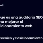 Qué es una auditoría SEO y cómo mejorar el posicionamiento web