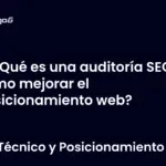¿Qué es una auditoría SEO y cómo mejorar el posicionamiento web?