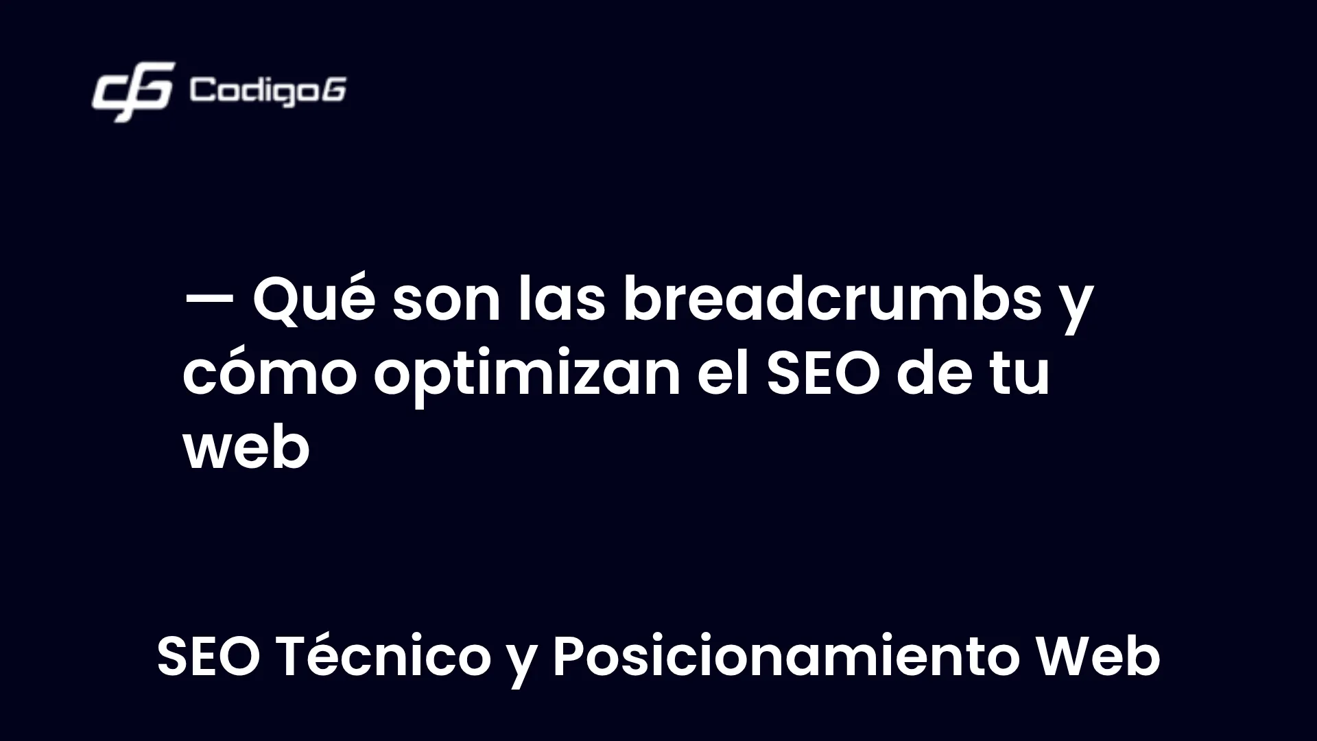 imagen destacada del post con un texto en el centro que dice Qué son las breadcrumbs y cómo optimizan el SEO de tu web y abajo del texto aparece la categoria del post