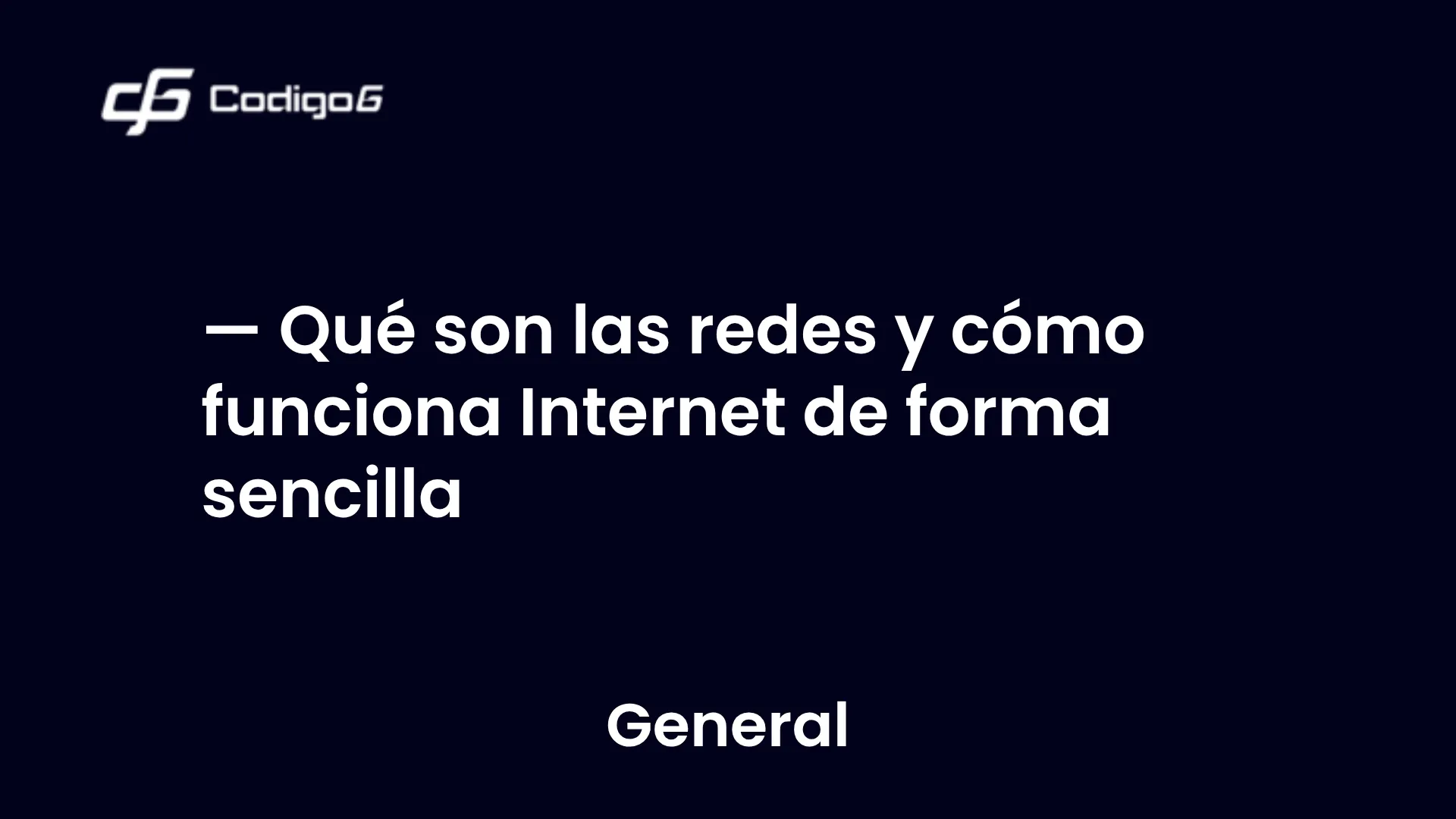 imagen destacada del post con un texto en el centro que dice Qué son las redes y cómo funciona Internet de forma sencilla y abajo del texto aparece la categoria del post