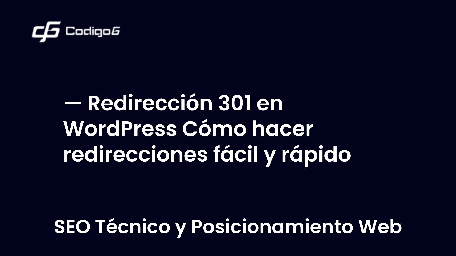imagen destacada del post con un texto en el centro que dice Redirección 301 en WordPress Cómo hacer redirecciones fácil y rápido y abajo del texto aparece la categoria del post