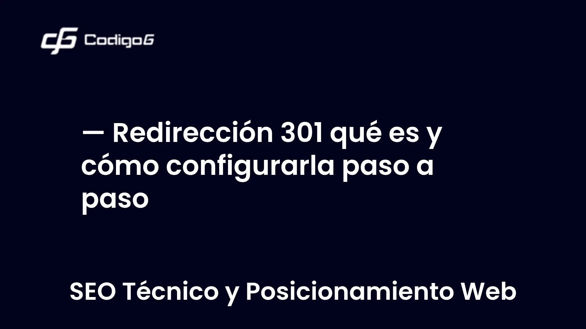 imagen destacada del post con un texto en el centro que dice Redirección 301 qué es y cómo configurarla paso a paso y abajo del texto aparece la categoria del post