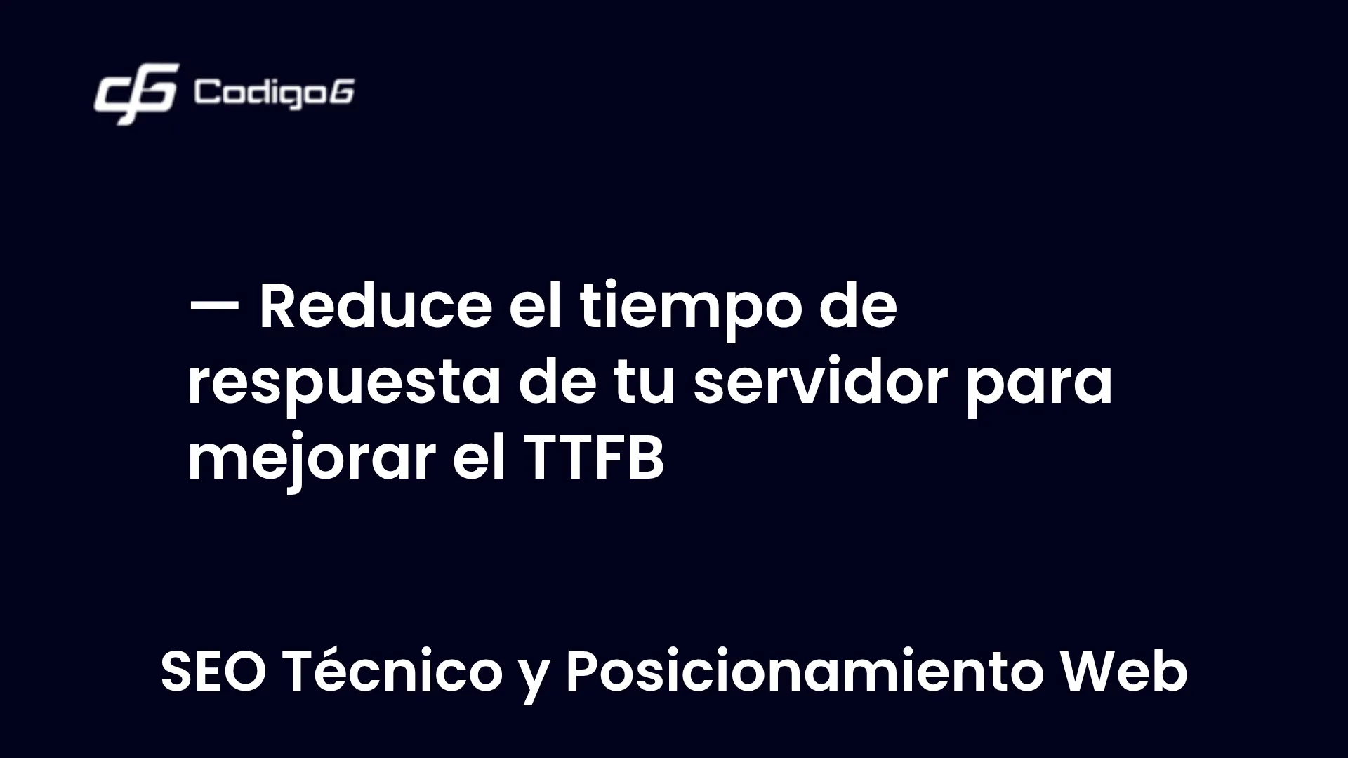 imagen destacada del post con un texto en el centro que dice Reduce el tiempo de respuesta de tu servidor para mejorar el TTFB y abajo del texto aparece la categoria del post