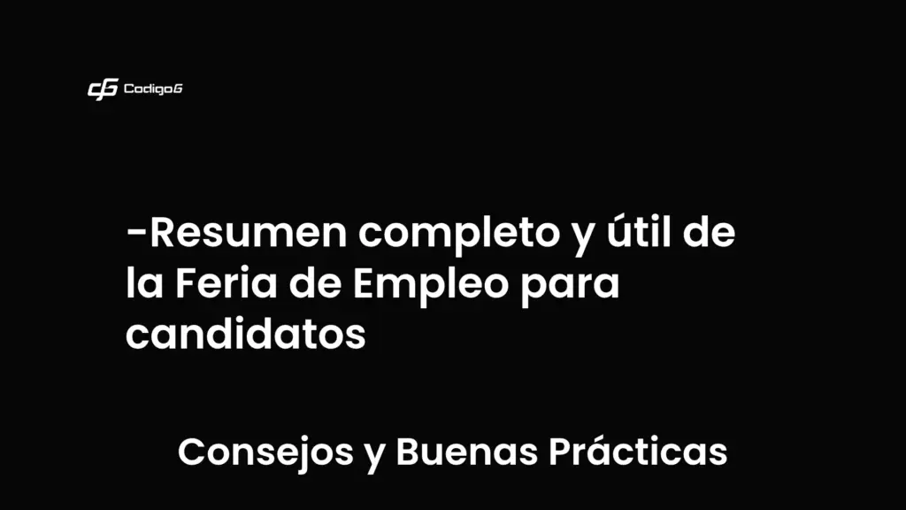 imagen destacada del post con un texto en el centro que dice Resumen completo y útil de la Feria de Empleo para candidatos y abajo del texto aparece la categoria del post que es Consejos y Buenas Prácticas