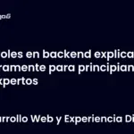 Roles en backend explicado claramente para principiantes y expertos