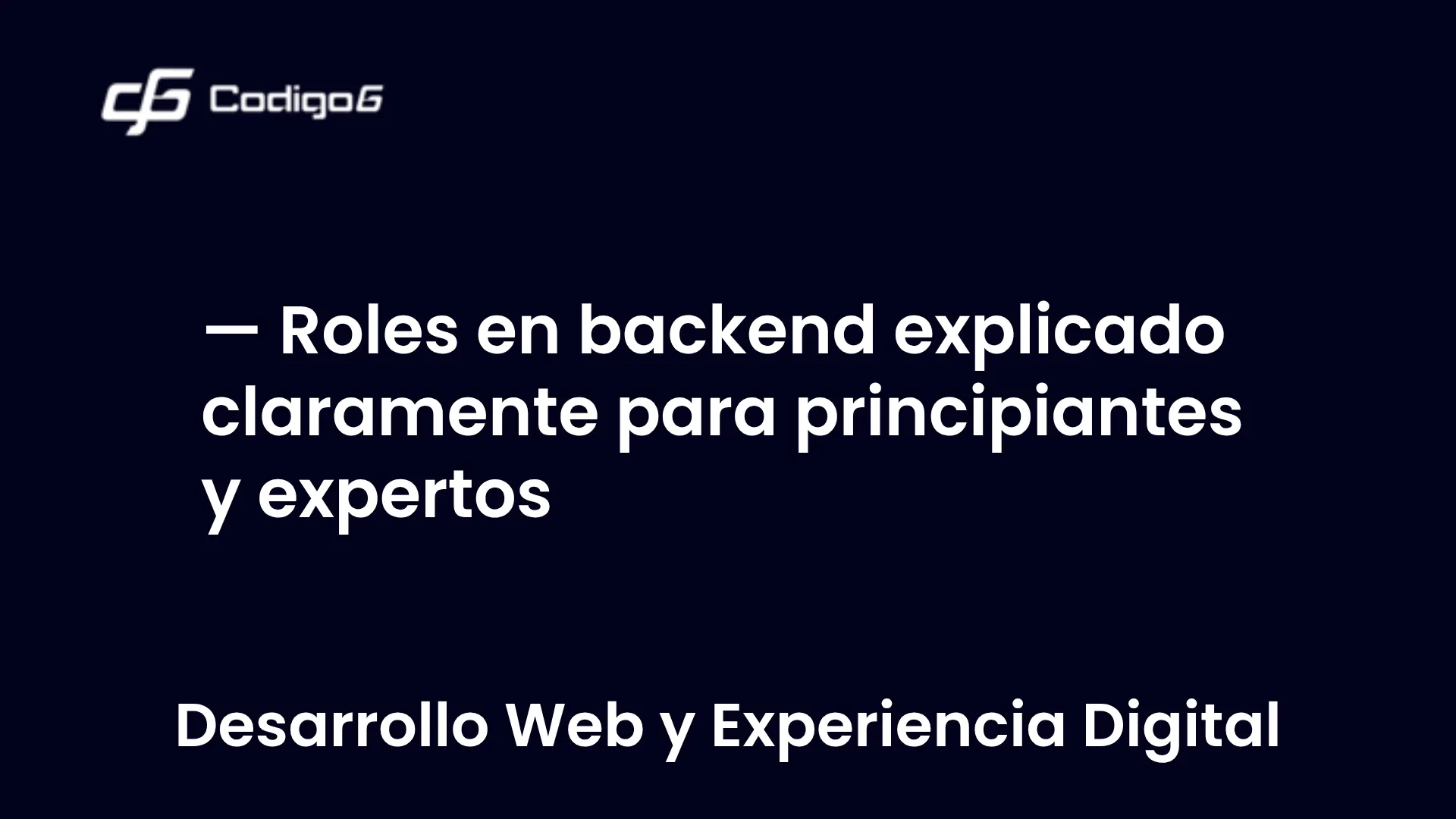imagen destacada del post con un texto en el centro que dice Roles en backend explicado claramente para principiantes y expertos y abajo del texto aparece la categoria del post