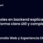 Roles en backend explicado de forma clara útil y completa