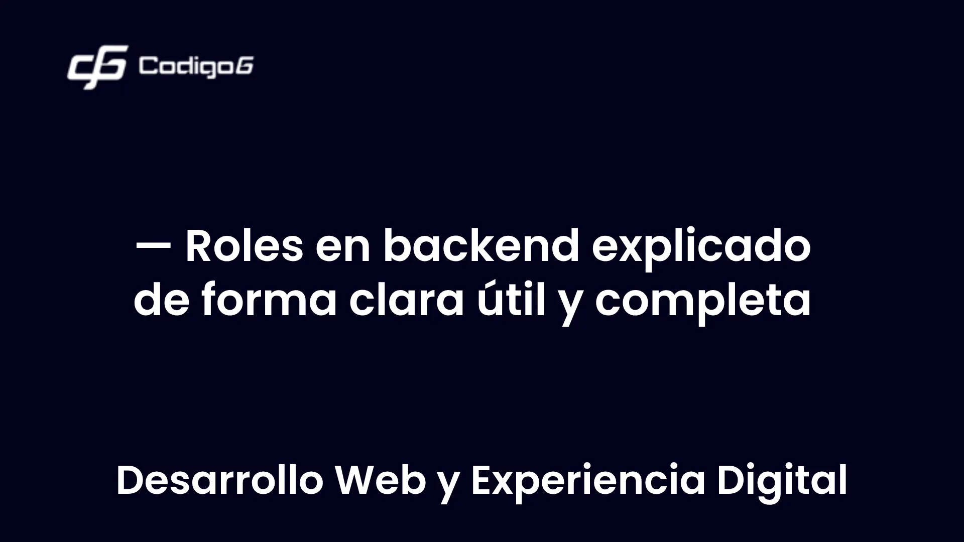 imagen destacada del post con un texto en el centro que dice Roles en backend explicado de forma clara útil y completa y abajo del texto aparece la categoria del post