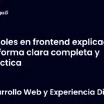 Roles en frontend explicado de forma clara completa y práctica