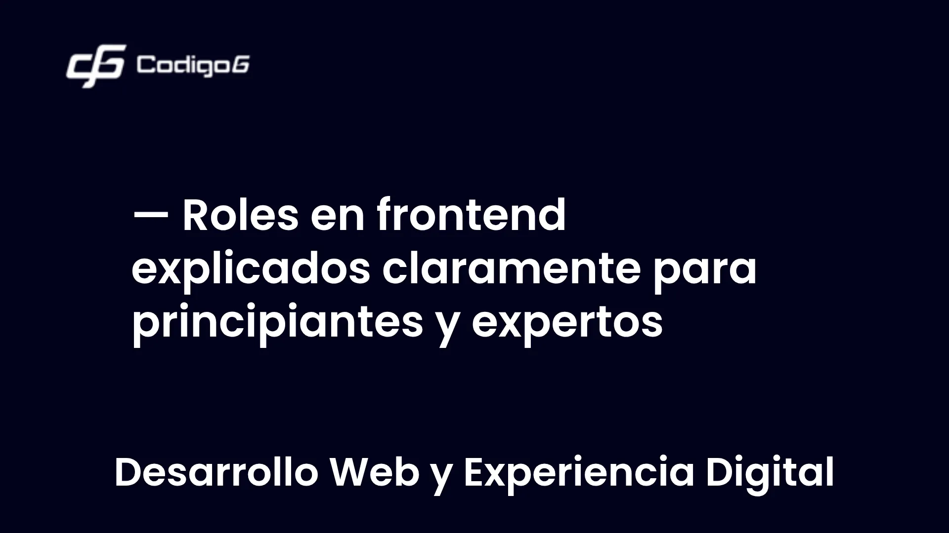 imagen destacada del post con un texto en el centro que dice Roles en frontend explicados claramente para principiantes y expertos y abajo del texto aparece la categoria del post