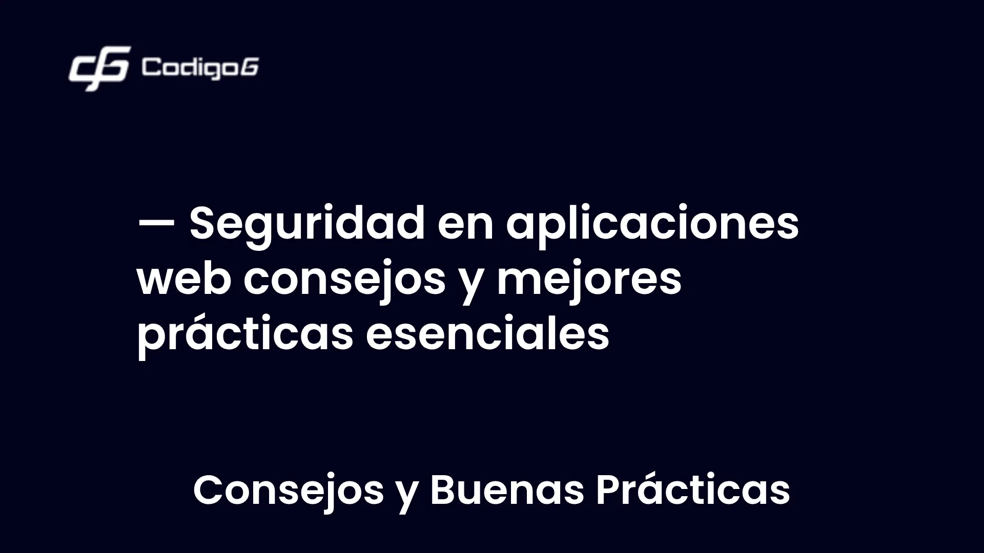 imagen destacada del post con un texto en el centro que dice Seguridad en aplicaciones web consejos y mejores prácticas esenciales y abajo del texto aparece la categoria del post