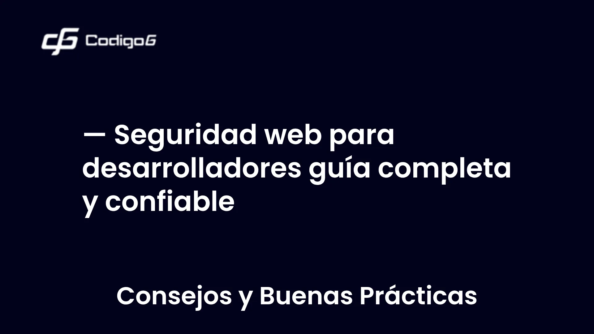 imagen destacada del post con un texto en el centro que dice Seguridad web para desarrolladores guía completa y confiable y abajo del texto aparece la categoria del post