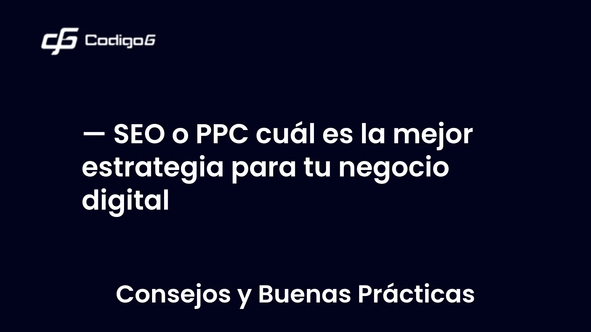 imagen destacada del post con un texto en el centro que dice SEO o PPC cuál es la mejor estrategia para tu negocio digital y abajo del texto aparece la categoria del post