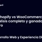 Shopify vs WooCommerce el análisis completo y ganador claro