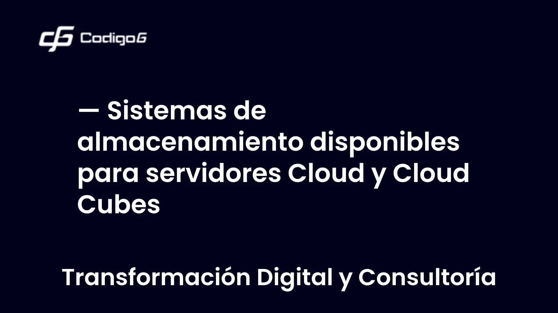 imagen destacada del post con un texto en el centro que dice Sistemas de almacenamiento disponibles para servidores Cloud y Cloud Cubes y abajo del texto aparece la categoria del post