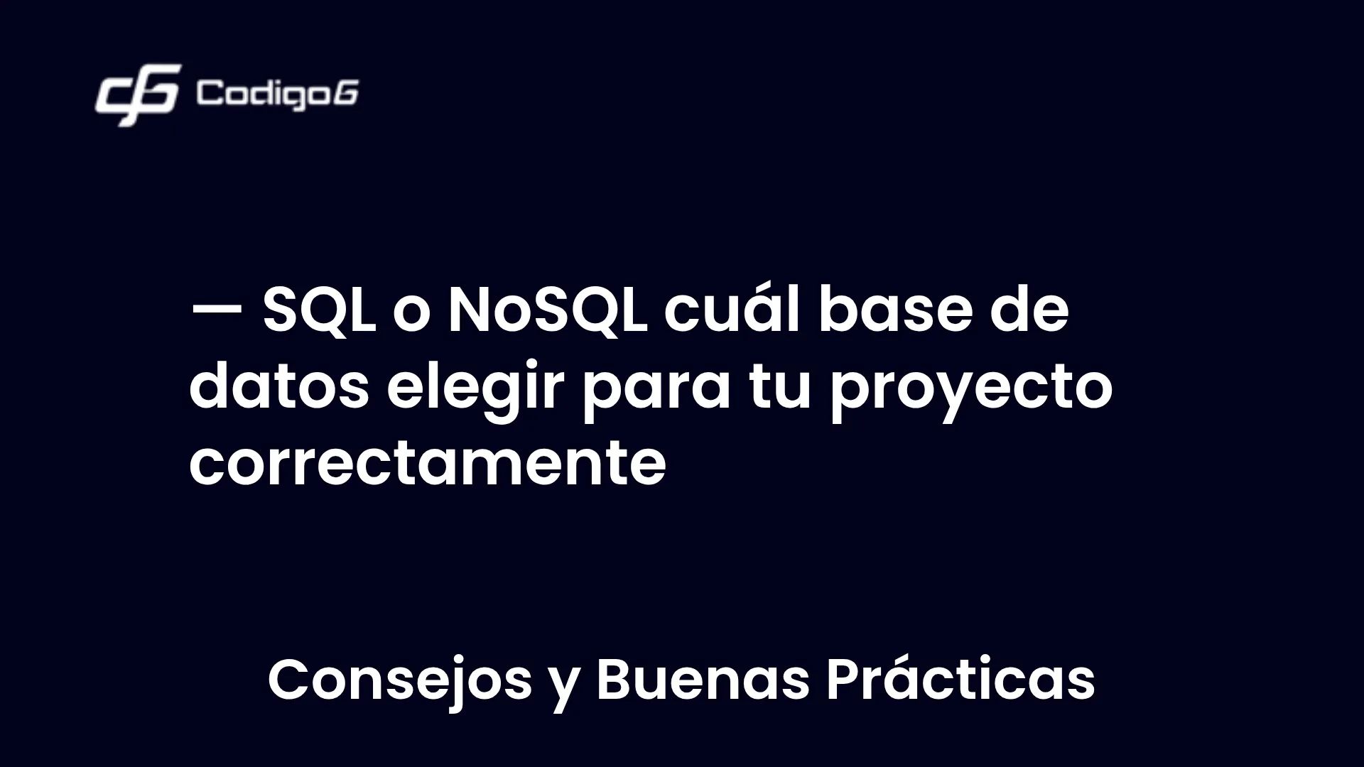 imagen destacada del post con un texto en el centro que dice SQL o NoSQL cuál base de datos elegir para tu proyecto correctamente y abajo del texto aparece la categoria del post