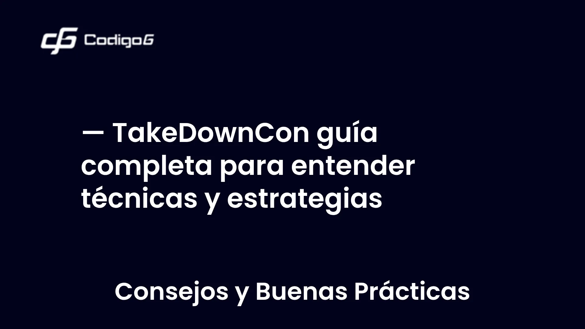 imagen destacada del post con un texto en el centro que dice TakeDownCon guía completa para entender técnicas y estrategias y abajo del texto aparece la categoria del post