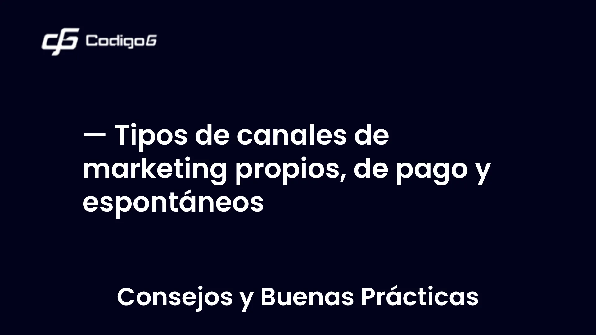 imagen destacada del post con un texto en el centro que dice Tipos de canales de marketing propios, de pago y espontáneos y abajo del texto aparece la categoria del post
