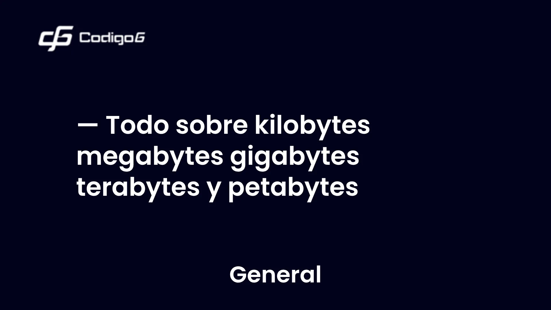 imagen destacada del post con un texto en el centro que dice Todo sobre kilobytes megabytes gigabytes terabytes y petabytes y abajo del texto aparece la categoria del post
