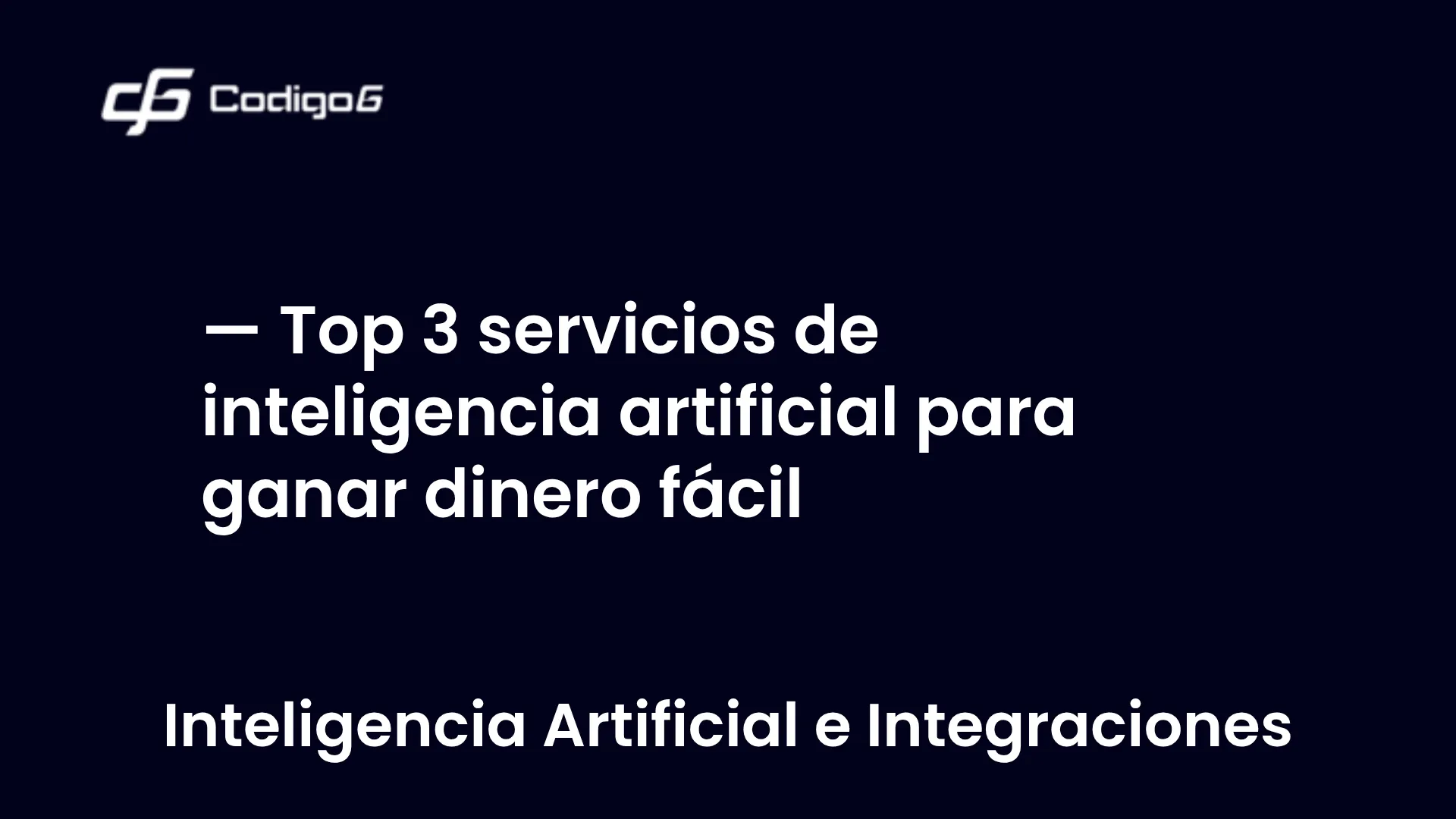 imagen destacada del post con un texto en el centro que dice Top 3 servicios de inteligencia artificial para ganar dinero fácil y abajo del texto aparece la categoria del post